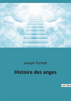 Histoire des anges - Turmel, Joseph