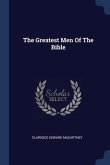 The Greatest Men Of The Bible