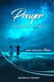 Prayer Changes Things (eBook, ePUB)