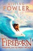 Fireborn 02: Phoenix and the Frost Palace