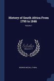History of South Africa From 1795 to 1846; Volume 1
