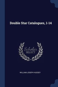 Double Star Catalogues, 1-14 - Hussey, William Joseph