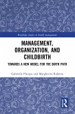 Management, Organization, and Childbirth