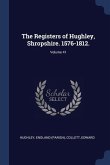 The Registers of Hughley, Shropshire. 1576-1812.; Volume 41