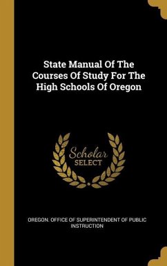 State Manual Of The Courses Of Study For The High Schools Of Oregon