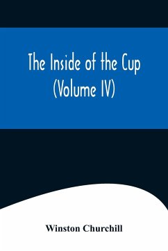 The Inside of the Cup (Volume IV) - Churchill, Winston