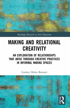 Making and Relational Creativity - Bennett, Lindsey Helen