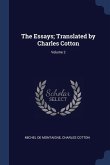 The Essays; Translated by Charles Cotton; Volume 2