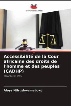 Accessibilité de la Cour africaine des droits de l'homme et des peuples (CADHP) - Ntirushwamaboko, Aloys