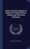 Letter From Mr. Brydges In Regard To Trade Between Canada And The Lower Provinces