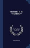 The Cradle of the Confederacy
