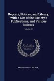 Reports, Notices, and Library; With a List of the Society's Publications, and Various Indexes; Volume 33
