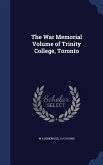 The War Memorial Volume of Trinity College, Toronto