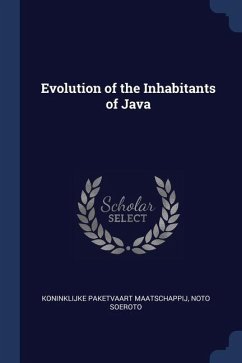 Evolution of the Inhabitants of Java - Maatschappij, Koninklijke Paketvaart; Soeroto, Noto