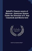 Balieff's Chauve-souris of Moscow; American Season Under the Direction of F. Ray Comstock and Morris Gest