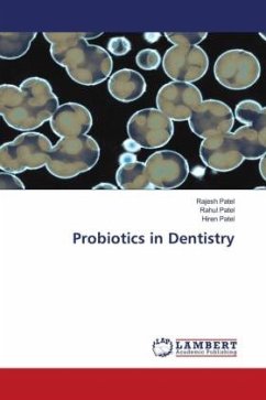 Probiotics in Dentistry - Patel, Rajesh;Patel, Rahul;Patel, Hiren