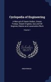 Cyclopedia of Engineering: A Manual of Steam Boilers, Steam Pumps, Steam Engines, Gas and Oil Engines, Marine and Locomotive Work; Volume 1