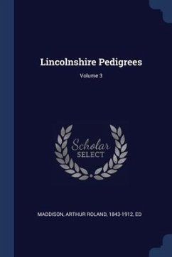 Lincolnshire Pedigrees; Volume 3