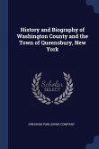 History and Biography of Washington County and the Town of Queensbury, New York