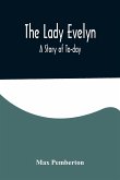 The Lady Evelyn; A Story of To-day