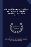 Coloured Figures Of The Birds Of The British Islands / Issued By Lord Lilford; Volume 4