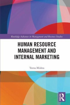 Human Resource Management and Internal Marketing - Mishra, Teena