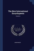 The New International Encyclopæeia; Volume 6