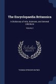 The Encyclopaedia Britannica: A Dictionary of Arts, Sciences, and General Literature; Volume 2