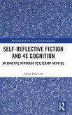 Self-Reflective Fiction and 4E Cognition Self-Reflective Fiction and 4E Cognition