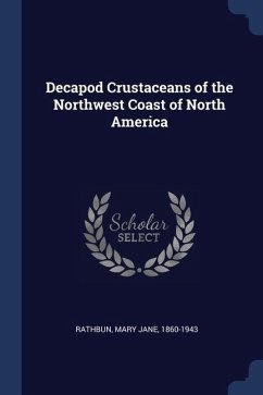 Decapod Crustaceans of the Northwest Coast of North America - Rathbun, Mary Jane