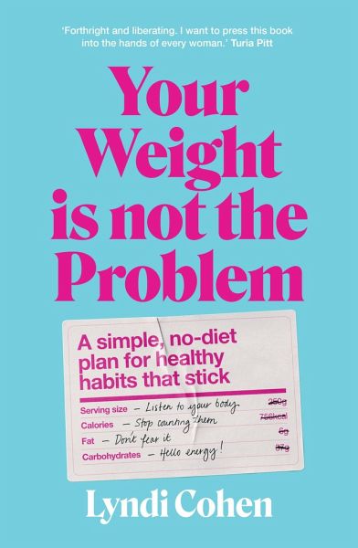 Your Weight Is Not the Problem Your Weight Is Not the Problem