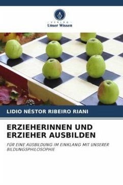 ERZIEHERINNEN UND ERZIEHER AUSBILDEN - Ribeiro Riani, Lidio Néstor