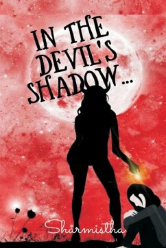 IN THE DEVIL'S SHADOW - Sharmistha IN THE DEVIL'S SHADOW - Sharmistha