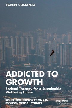 Addicted to Growth - Costanza, Robert