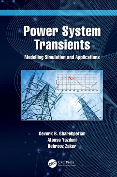 Power System Transients - Gharehpetian, Gevork; Yazdani, Atousa; Zaker, Behrooz