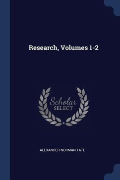 Research, Volumes 1-2 - Tate, Alexander Norman