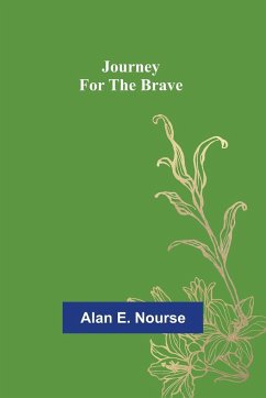 Journey For The Brave - E. Nourse, Alan