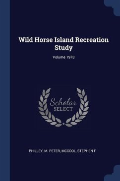 Wild Horse Island Recreation Study; Volume 1978 - Peter, Philley M.; F, McCool Stephen