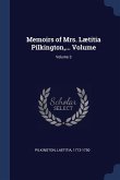 Memoirs of Mrs. Lætitia Pilkington, ... Volume; Volume 3