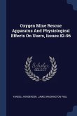 Oxygen Mine Rescue Apparatus And Physiological Effects On Users, Issues 82-96