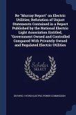 Re Murray Report on Electric Utilities; Refutation of Unjust Statements Contained in a Report Published by the National Electric Light Association Ent
