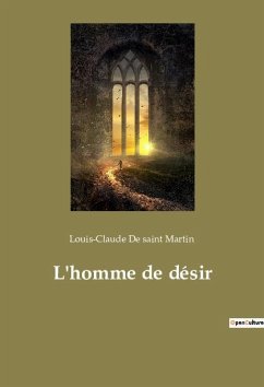 L'homme de désir - de saint Martin, Louis-Claude