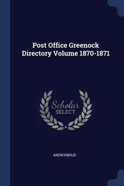 Post Office Greenock Directory Volume 1870-1871 - Anonymous