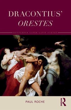 Dracontius' Orestes - Roche, Paul