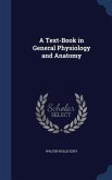 A Text-Book in General Physiology and Anatomy