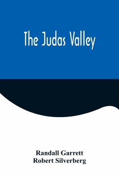 The Judas Valley - Garrett, Randall; Silverberg, Robert