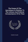 The Drama Of The Apocalypse In Relation To The Literary And Political Circumstances Of Its Time