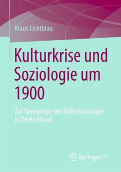 Kulturkrise und Soziologie um 1900 (eBook, PDF) - Lichtblau, Klaus