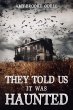 They Told Us It Was Haunted (eBook,... - Bild 1