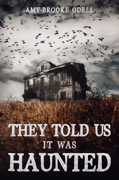 They Told Us It Was Haunted (eBook, ePUB) They Told Us It Was Haunted (eBook, ePUB)